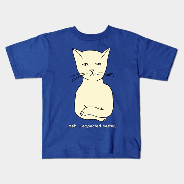 Unimpressed funny, grouchy cat "Meh. I expected better." Kids T-Shirt by jdunster